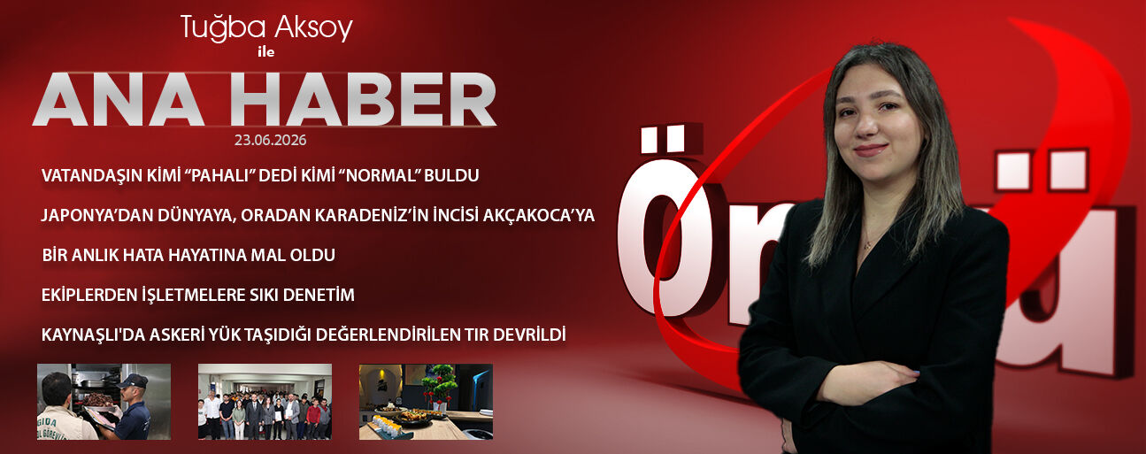 23 HAZİRAN 2026 ÖNCÜ ANA HABER