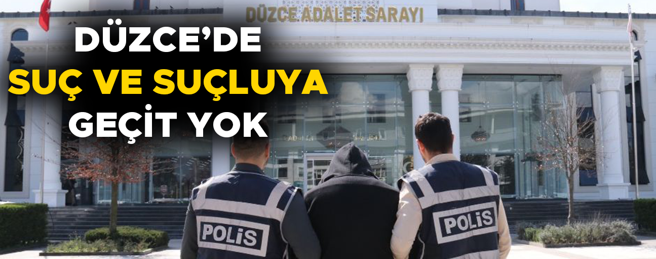 BAKAN ÇİFTÇİ’DEN SUÇ ODAKLARINA KARŞI KARARLILIK VURGUSU