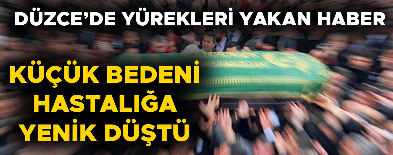 ÇOCUKLUĞUNU YAŞAYAMADAN MELEK OLDU