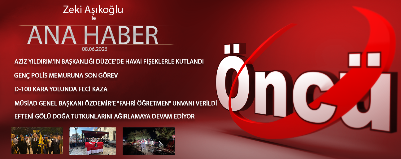 8 HAZİRAN 2026 ÖNCÜ ANA HABER