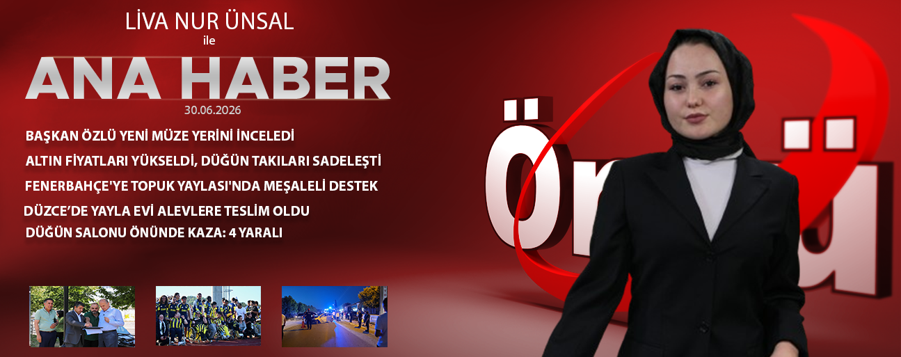 30 HAZİRAN 2026 ÖNCÜ ANA HABER
