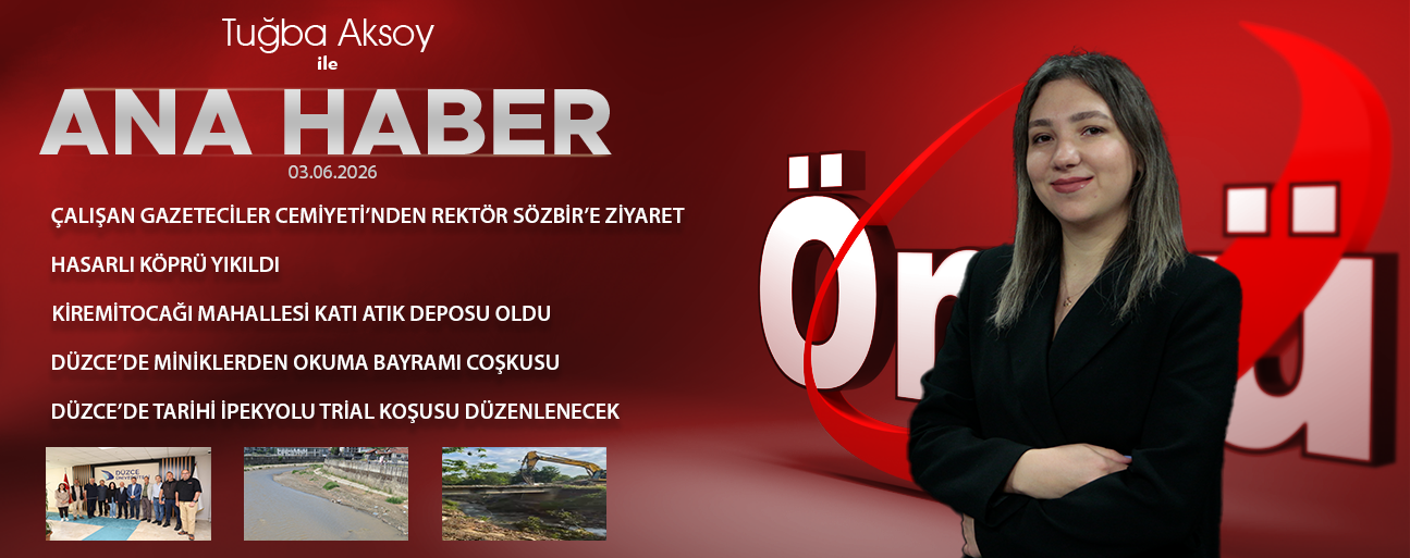 3 HAZİRAN 2026 ÖNCÜ ANA HABER