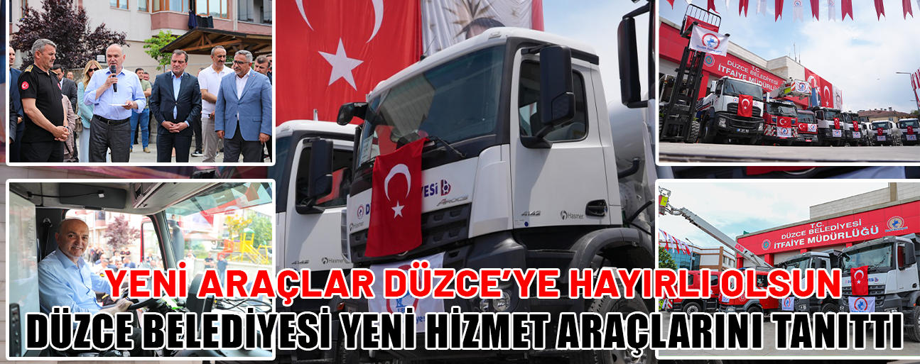 BAŞKAN ÖZLÜ; “YENİ ARAÇLARLA HİZMET ÜRETME KAPASİTEMİZİ ARTTIRMIŞ OLDUK”