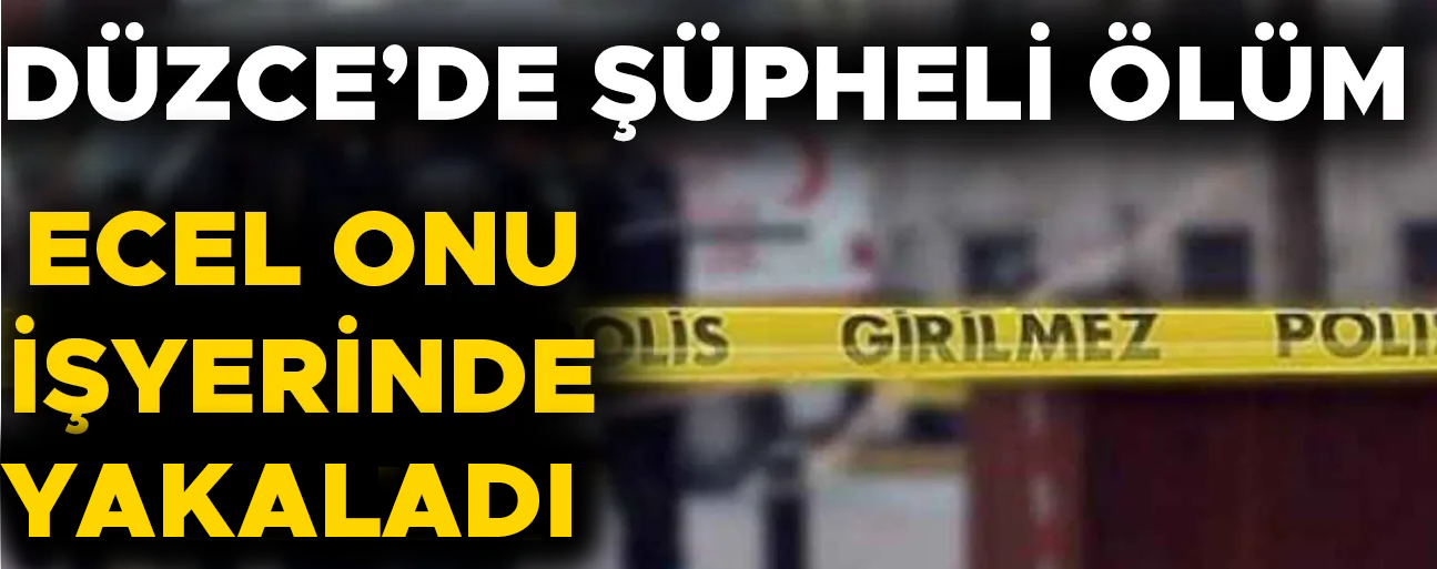 ÖLÜM NEDENİ ARAŞTIRILIYOR