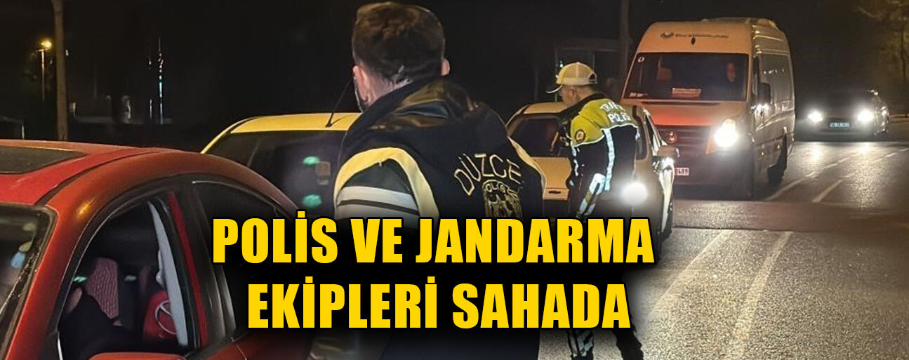 EKİPLER DENETİMLERİNİ ARTIRDI