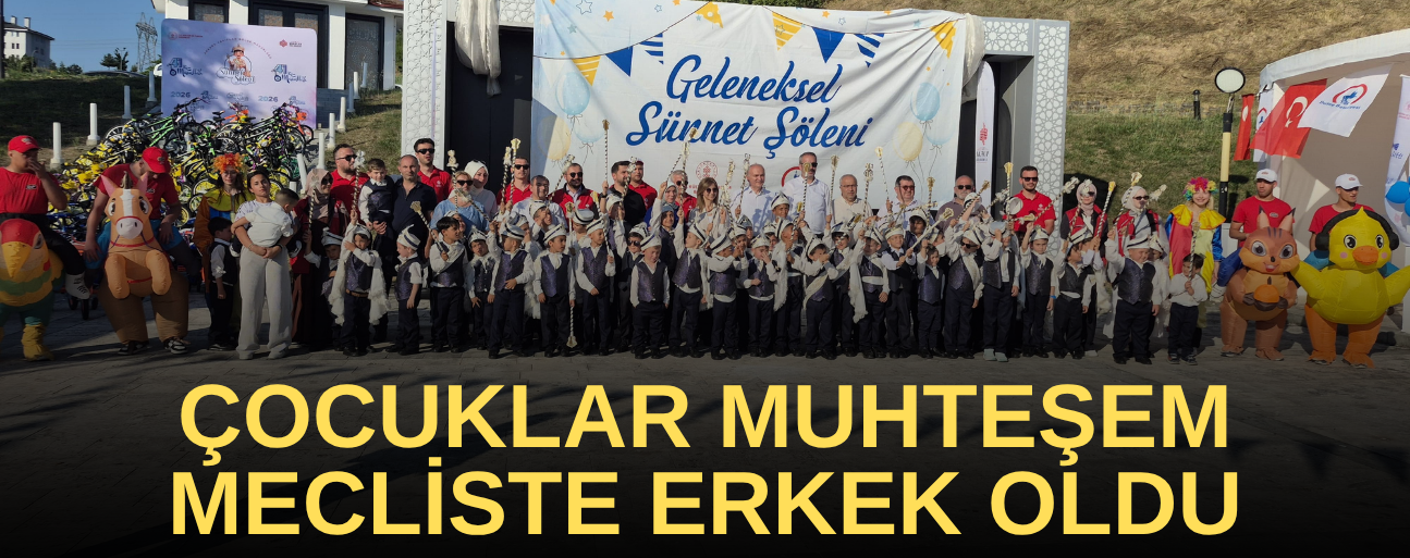 BAŞKAN ÖZLÜ: BUNDAN SONRA DA SÜNNET ŞÖLENLERİ YAPMAYA DEVAM EDECEĞİZ