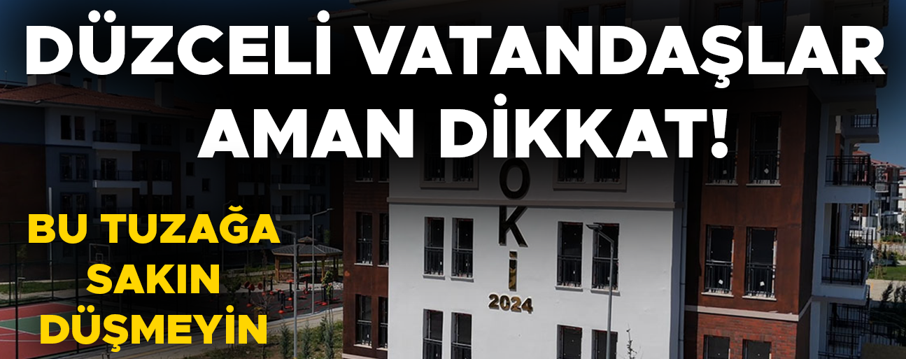 TOKİ’DEN DOLANDIRICILIK UYARISI
