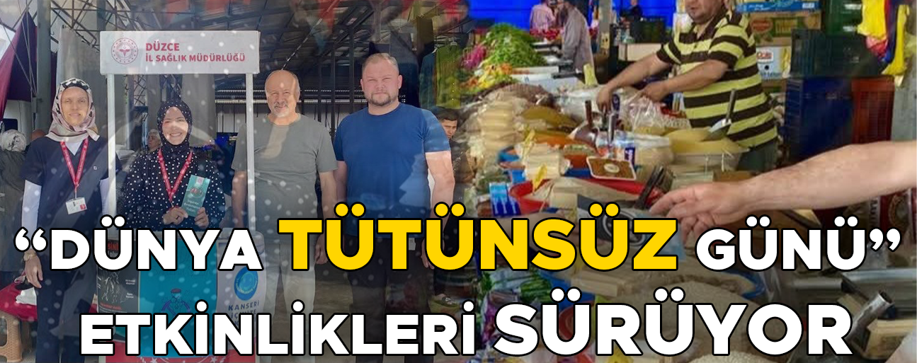 TÜTÜN KULLANIMININ ÖNLENMESİNE YÖNELİK FARKINDALIK ÇALIŞMALARI DEVAM EDECEK