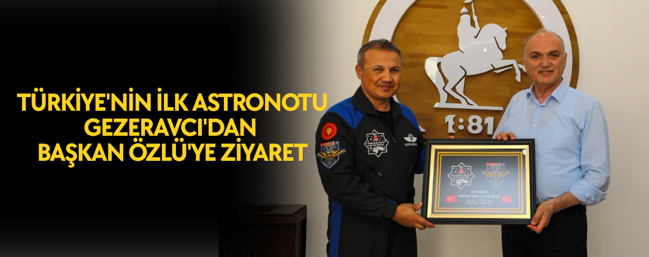 GEZERAVCI, İNSANLI İLK UZAY GÖREVİNİ SİMGELEYEN TABLOYU TAKDİM ETTİ