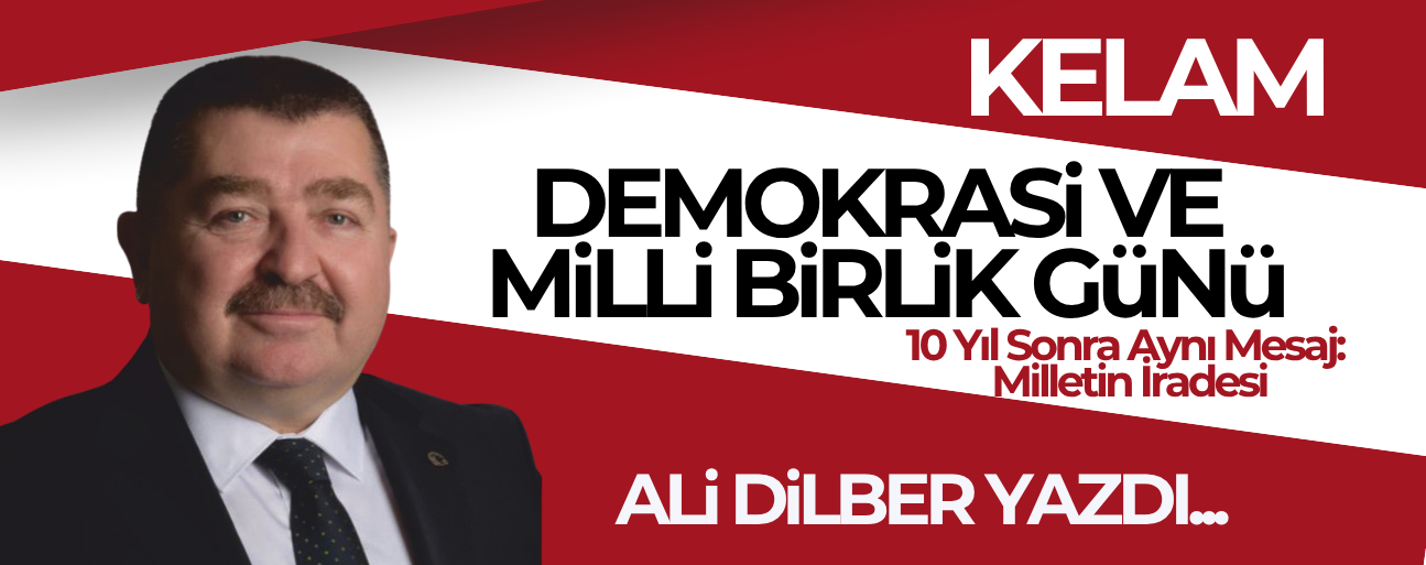 DEMOKRASİ VE MİLLİ BİRLİK GÜNÜ