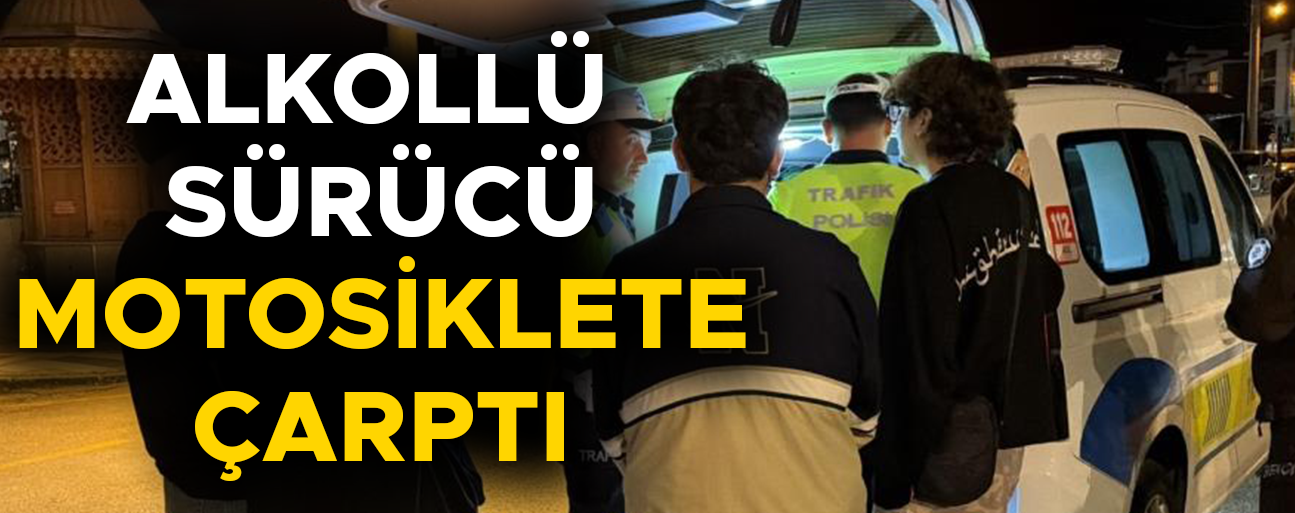 KAZADA ALKOLLÜ SÜRÜCÜ İTİRAZ ETSE DE CEZA YEMEKTEN KURTULAMADI