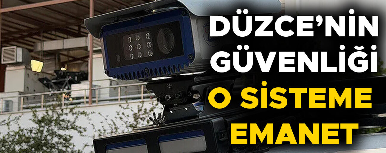 GÜVENLİK GÜÇLERİNE BÜYÜK KATKI SAĞLIYOR