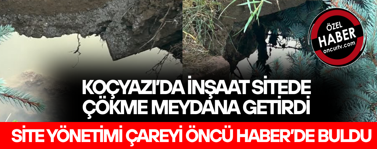 TARAFLAR UZLAŞTI: İNŞAAT FİRMASI ZARARI KARŞILAYACAK