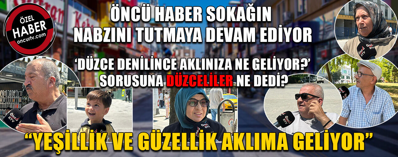 “DÜZCE YETERİNCE TANITILMIYOR”