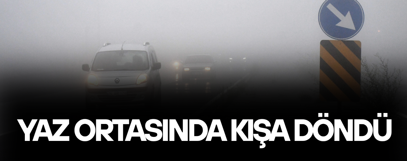 BOLU DAĞIN’DA SİS VE YAĞMUR ULAŞIMI OLUMSUZ ETKİLEDİ