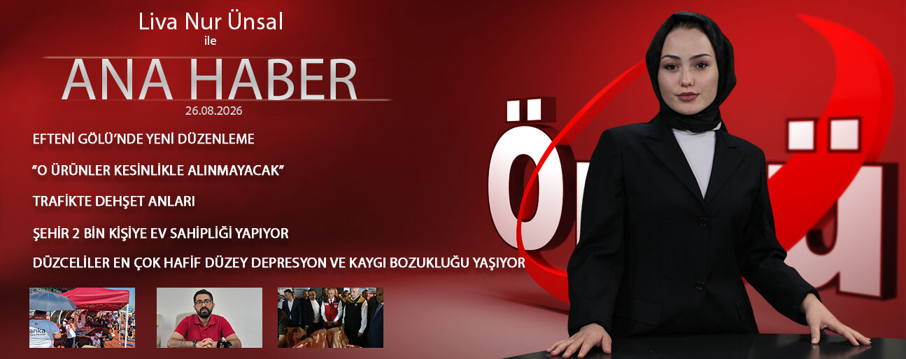 26 AĞUSTOS 2026 ÖNCÜ ANA HABER