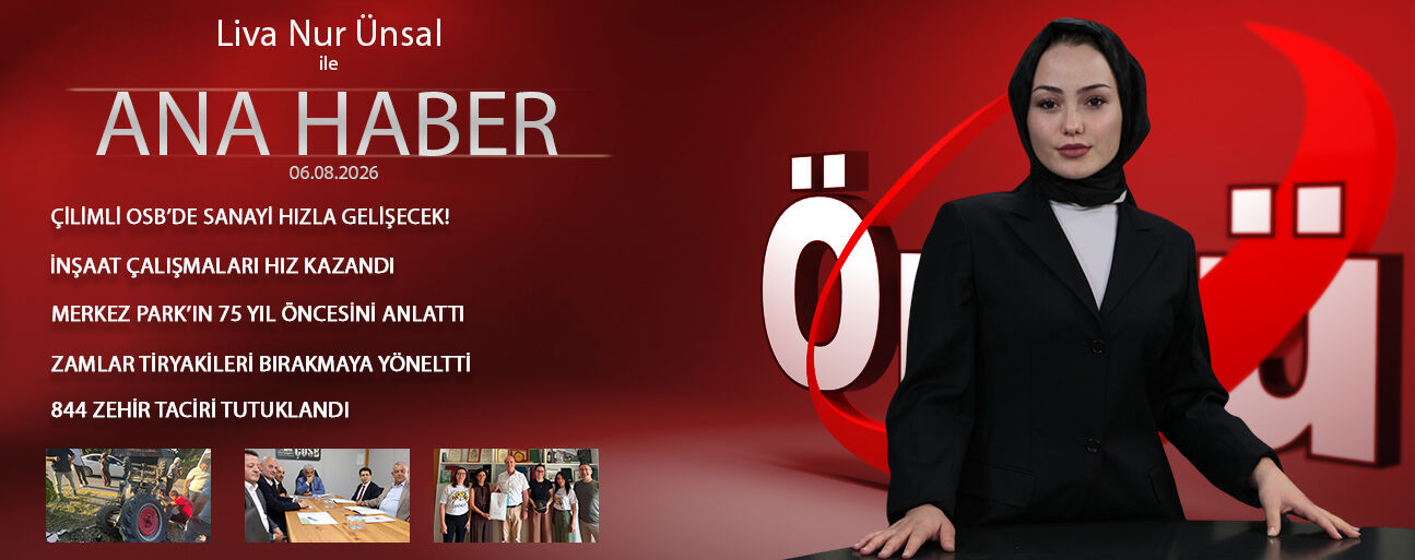 6 AĞUSTOS 2026 ÖNCÜ ANA HABER