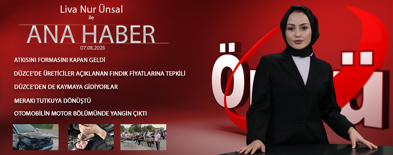 7 AĞUSTOS 2026 ÖNCÜ ANA HABER