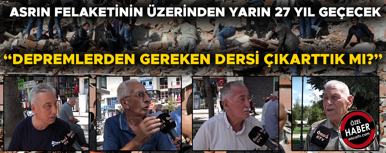VATANDAŞ: “DÜZCE PEK DEPREME HAZIRLIKLI DEĞİL”