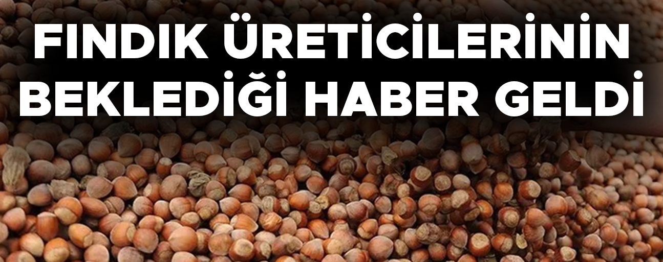 TARIM VE ORMAN BAKANLIĞI FINDIK FİYATLARINI AÇIKLADI