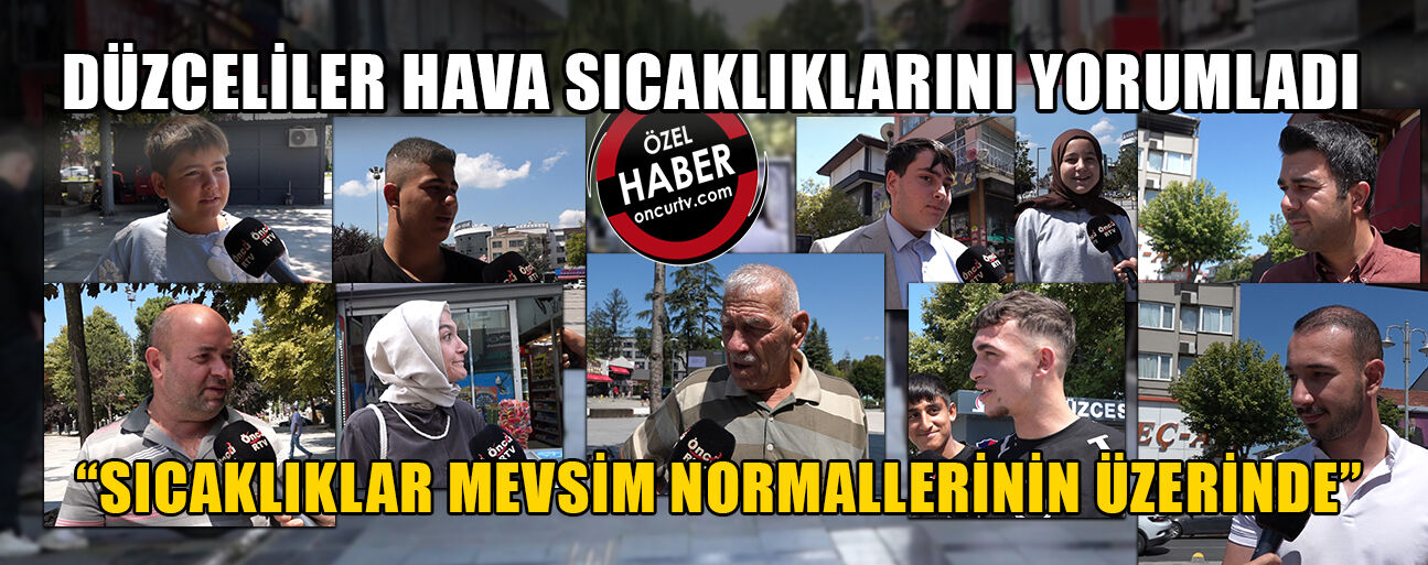 DIŞARI ÇIKMAK İÇİN SERİNLİĞİ BEKLİYORLAR