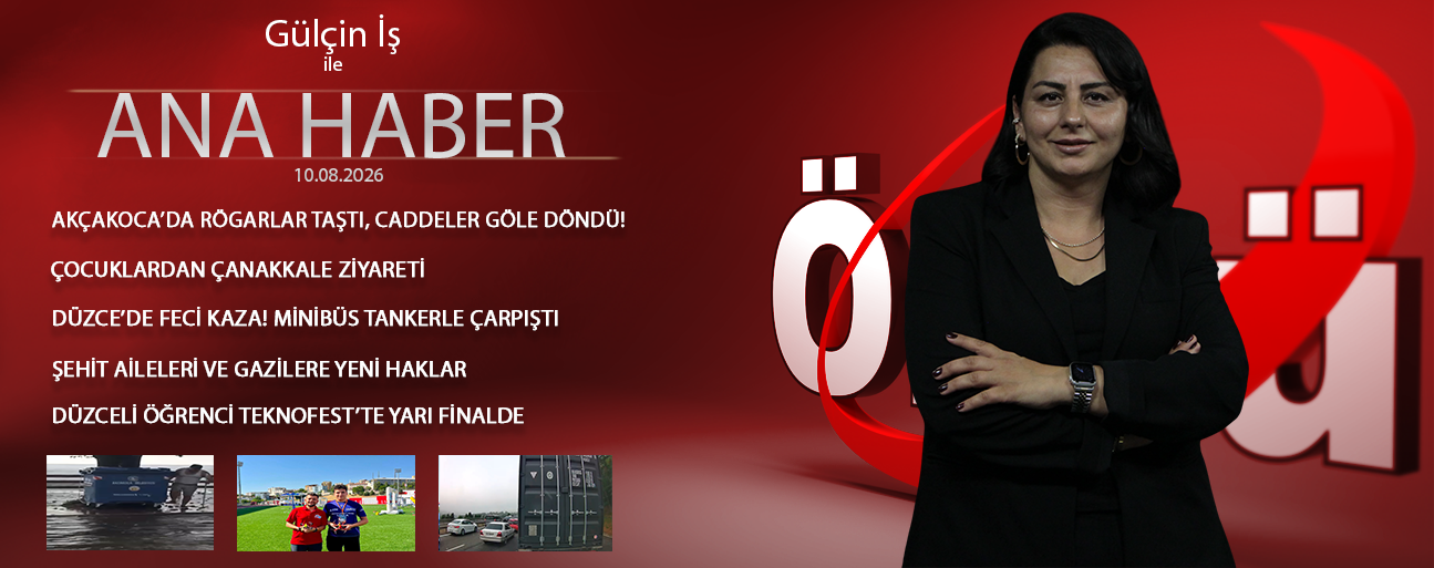 10 AĞUSTOS 2026 ÖNCÜ ANA HABER