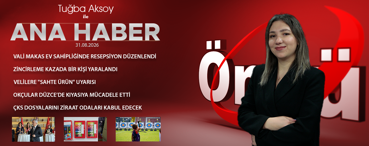 31 AĞUSTOS 2026 ÖNCÜ ANA HABER