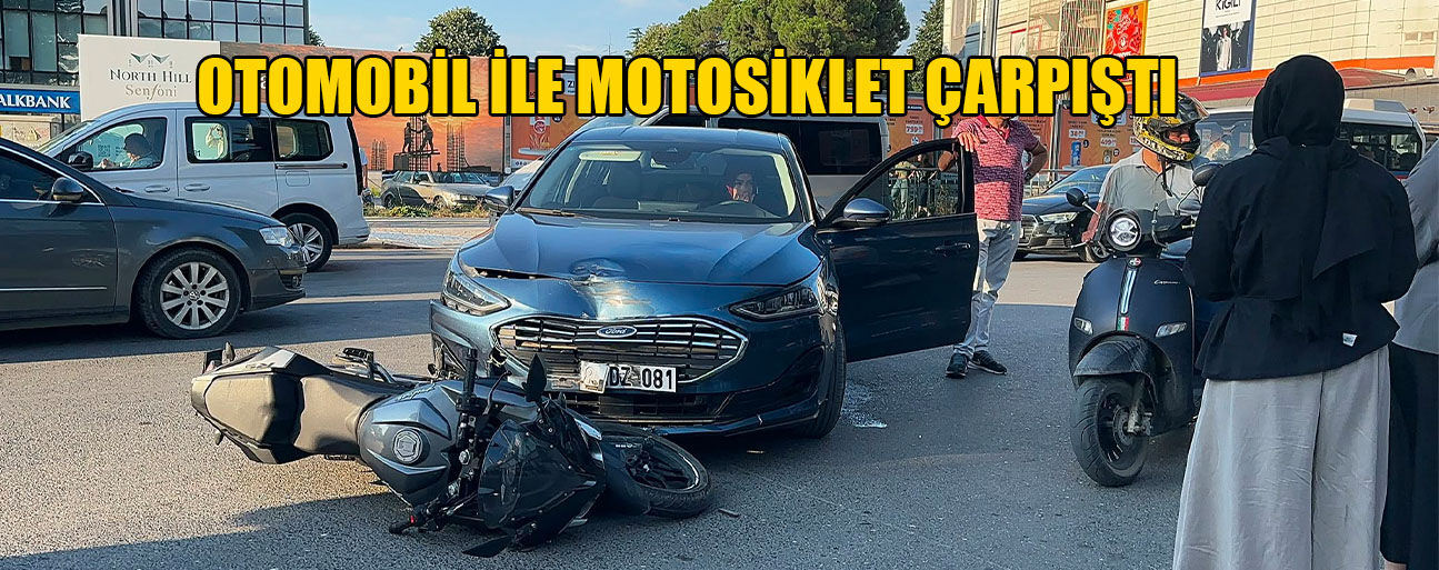 MOTOSİKLET SÜRÜCÜSÜ YARALANDI