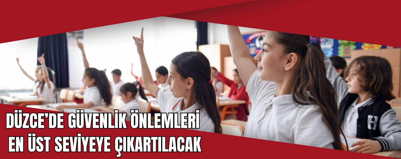 166 OKULDA GÜVENLİK ÖNLEMLERİ ARTIRILIYOR