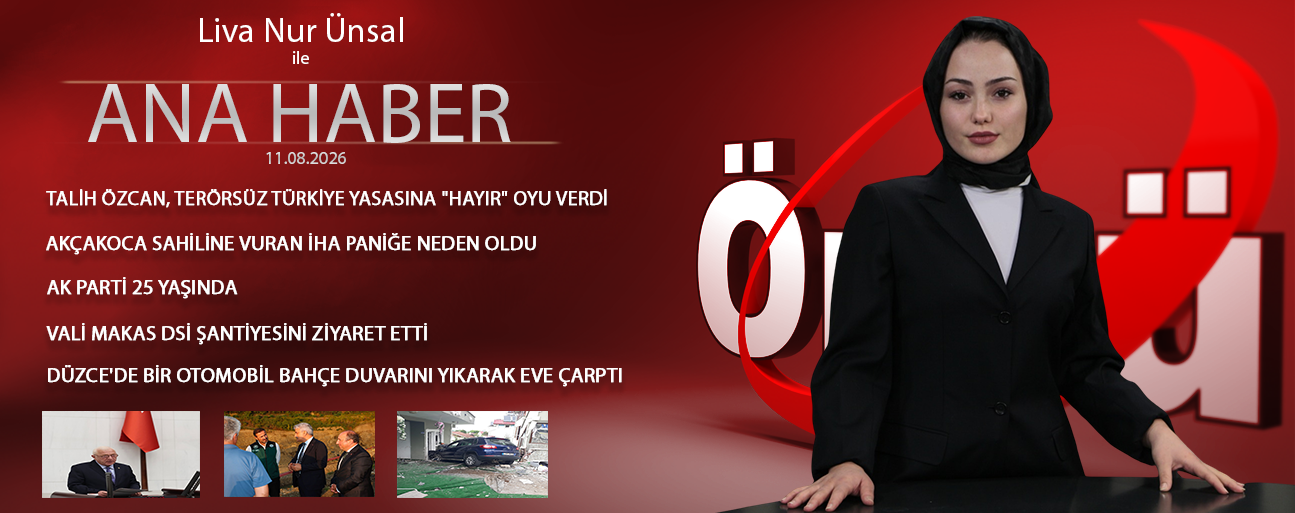 11 AĞUSTOS 2026 ÖNCÜ ANA HABER