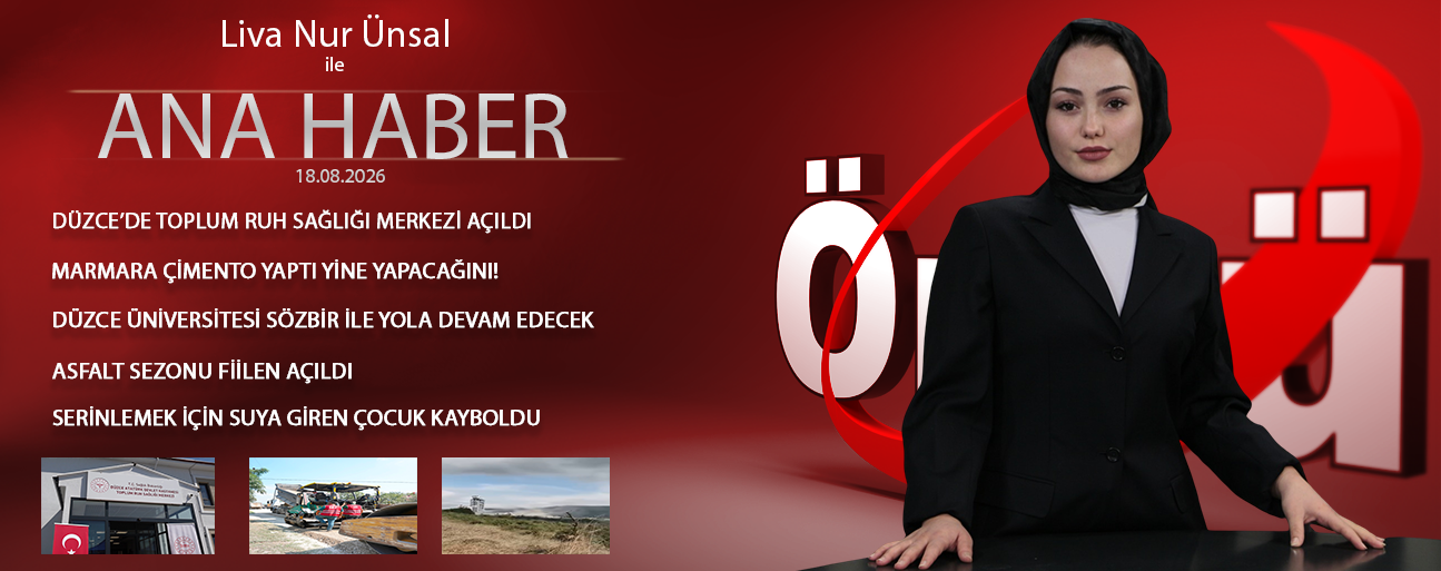18 AĞUSTOS 2026 ÖNCÜ ANA HABER