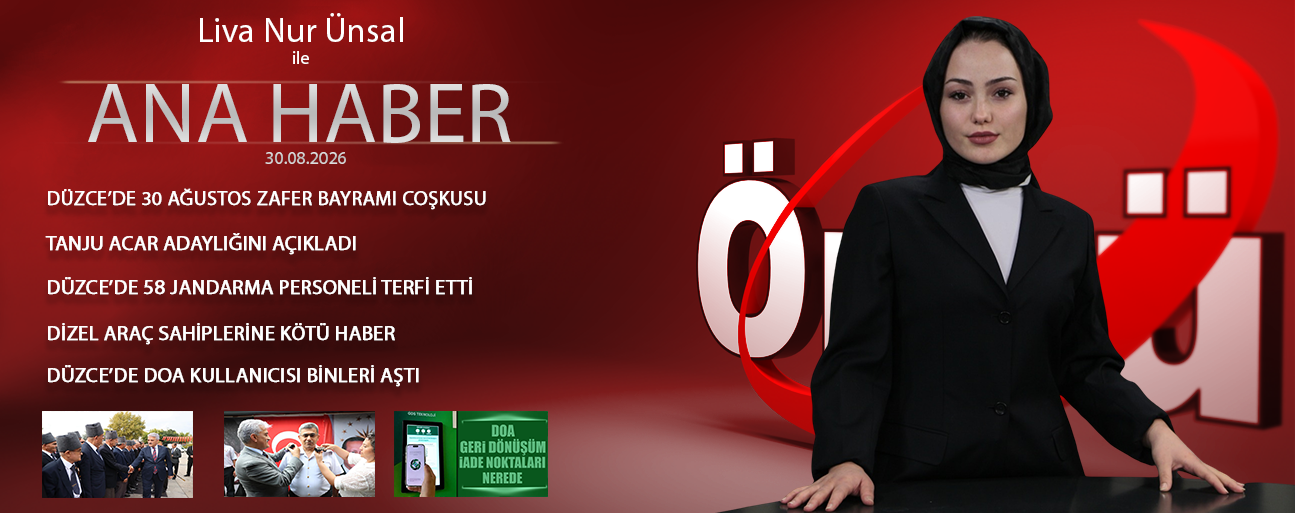 30 AĞUSTOS 2026 ÖNCÜ ANA HABER