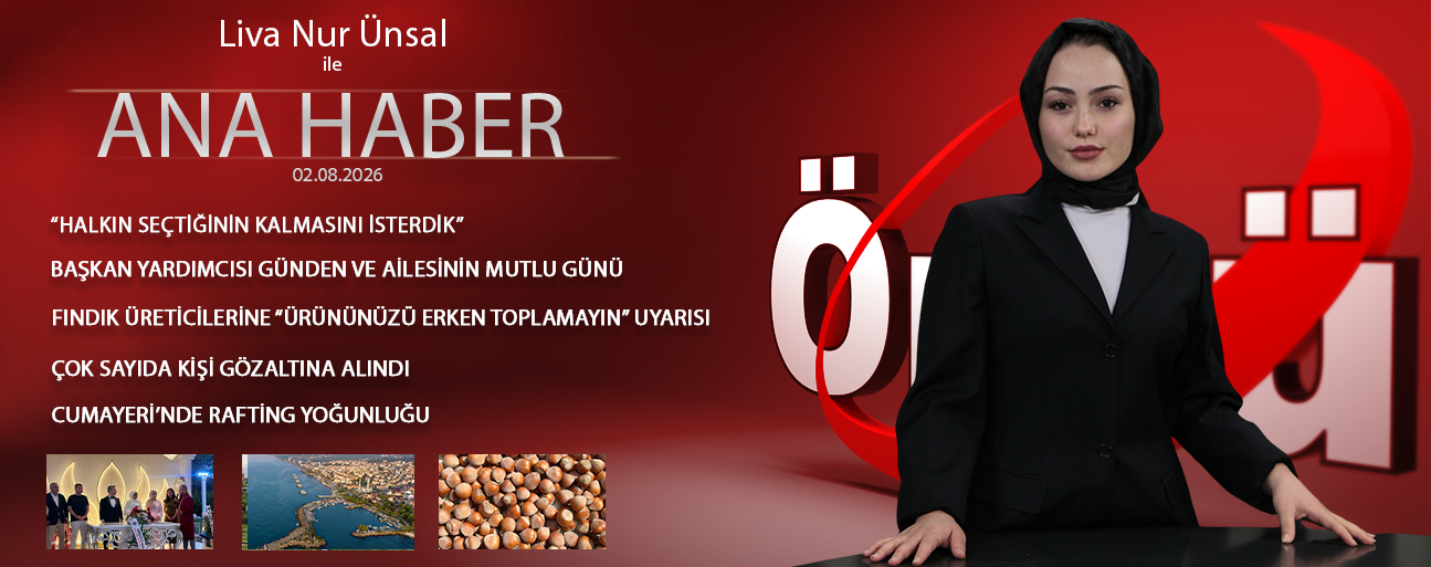2 AĞUSTOS 2026 ÖNCÜ ANA HABER