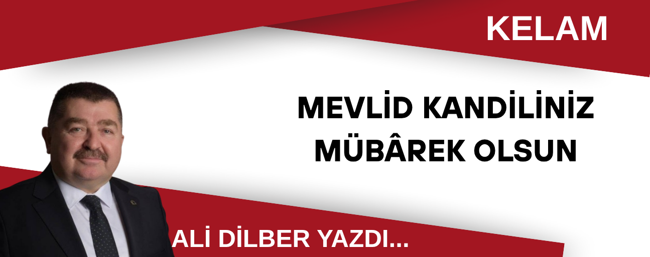 MEVLİD KANDİLİNİZ MÜBÂREK OLSUN