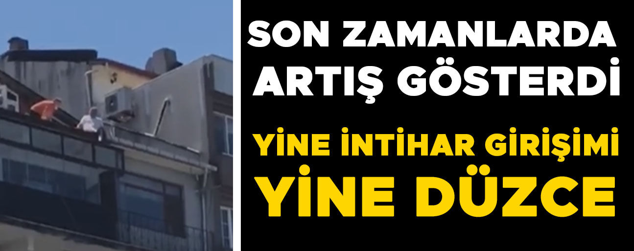 ÇATIYA ÇIKAN VATANDAŞI BU SEFER GAZETECİ İKNA ETTİ