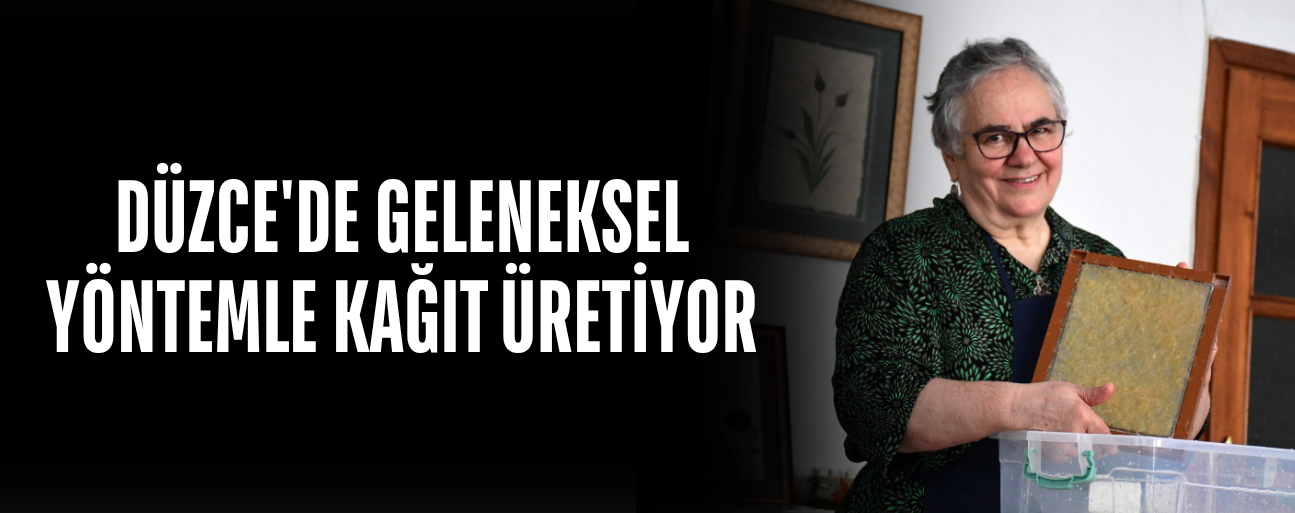 EL EMEĞİ KAĞITLARLA TÜRK SANATLARINI GELECEĞE TAŞIYOR