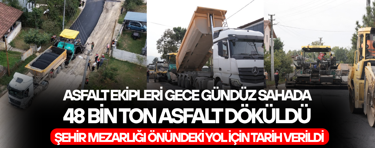 “ÖNCE ALTYAPI, SONRA ASFALT”