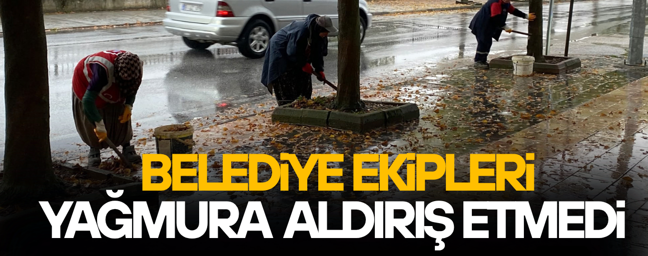 SAĞANAK YAĞIŞIN ALTINDA ÇALIŞAN EKİPLER VATANDAŞIN TAKDİRİNİ TOPLADI