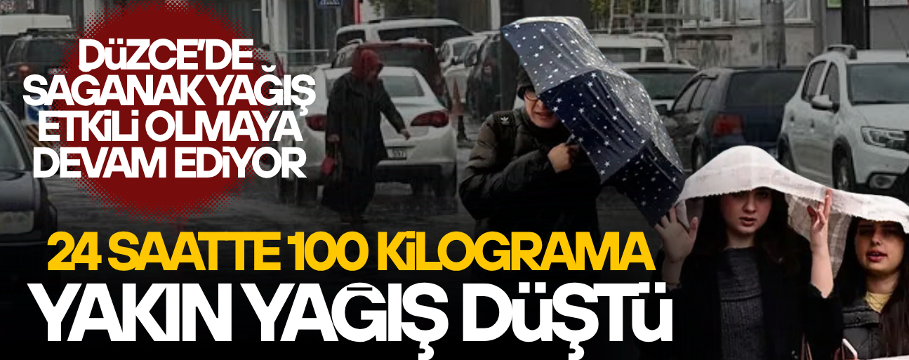 DÜZCE’DE YAĞIŞ MİKTARI VERİLERİ AÇIKLANDI