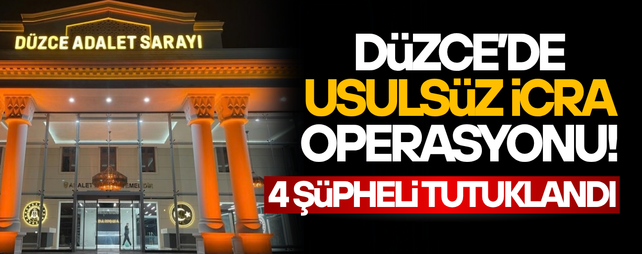 EŞ ZAMANLI OPERASYONDA 4 KİŞİ TUTUKLANDI