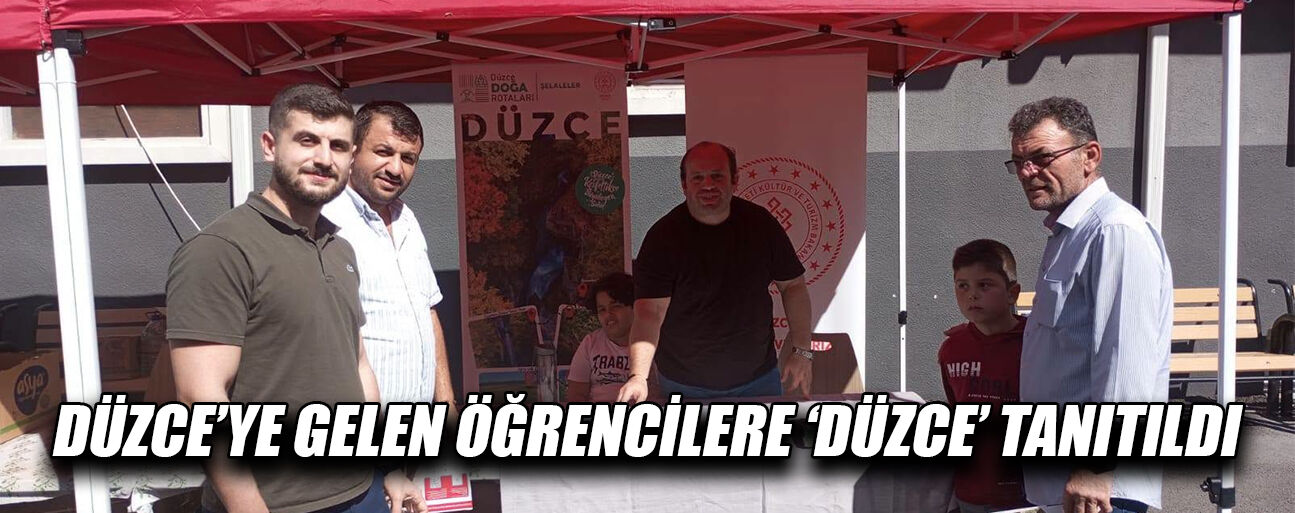 DÜZCE’NİN KÜLTÜREL VE TURİZM DEĞERLERİ ANLATILDI