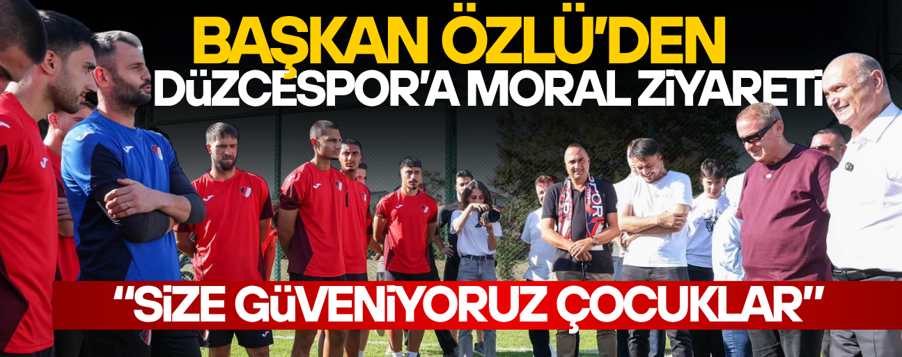 YENİ SEZON ÖNCESİ BAŞKAN ÖZLÜ ANTRENMANI ZİYARET ETTİ