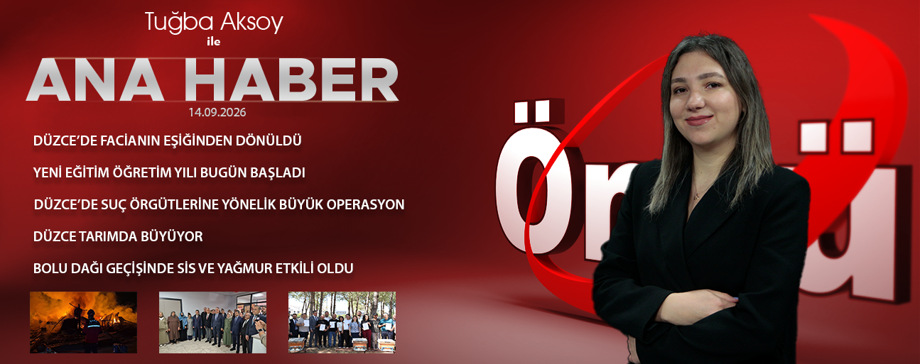 14 EYLÜL 2026 ÖNCÜ ANA HABER