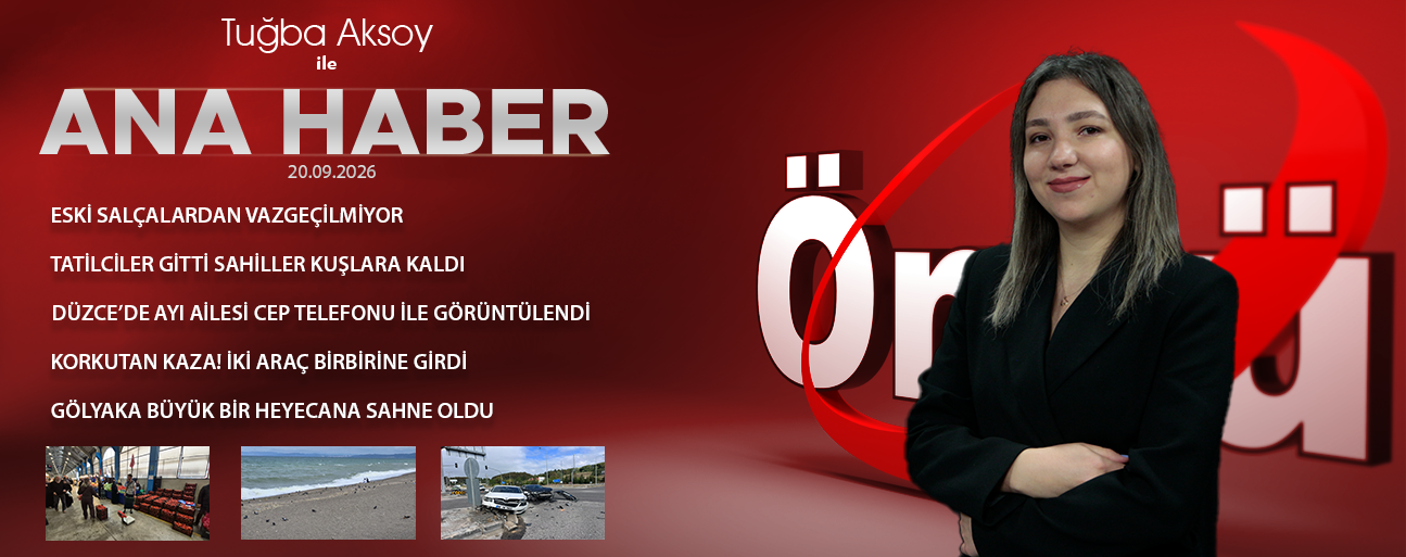 20 EYLÜL 2026 ÖNCÜ ANA HABER