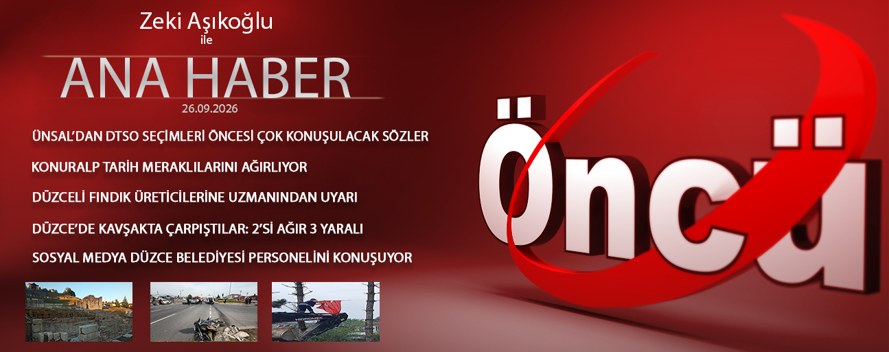 26 EYLÜL 2026 ÖNCÜ ANA HABER