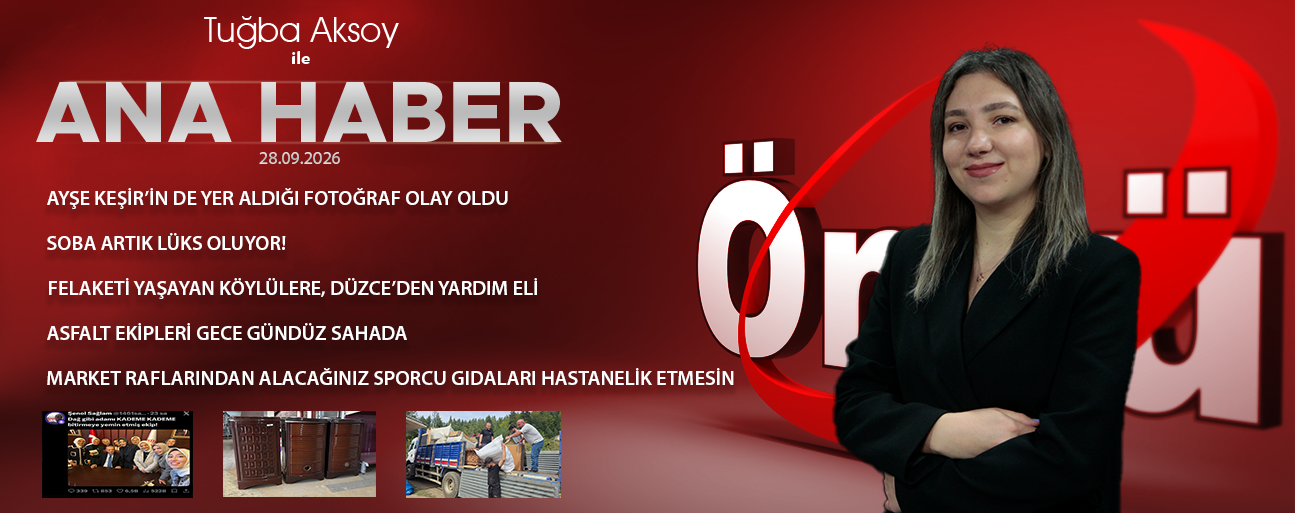 28 EYLÜL 2026 ÖNCÜ ANA HABER