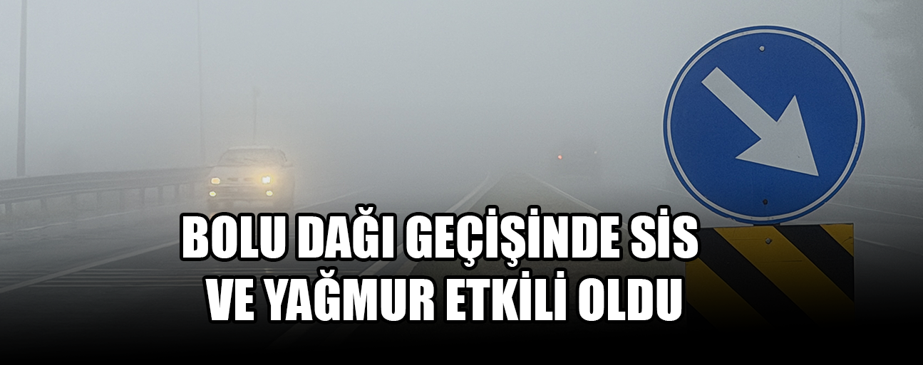 SÜRÜCÜLER YOLDA DİKKATLİ SEYRETTİ