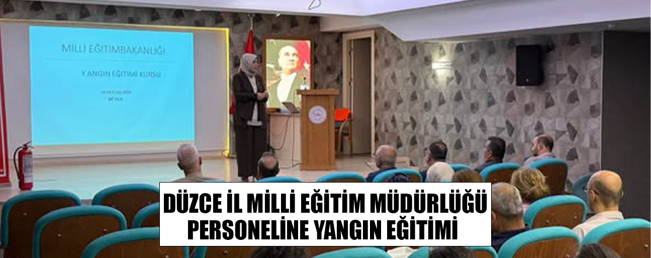 YANGINLARA KARŞI ALINMASI GEREKEN ÖNLEMLER ANLATILDI
