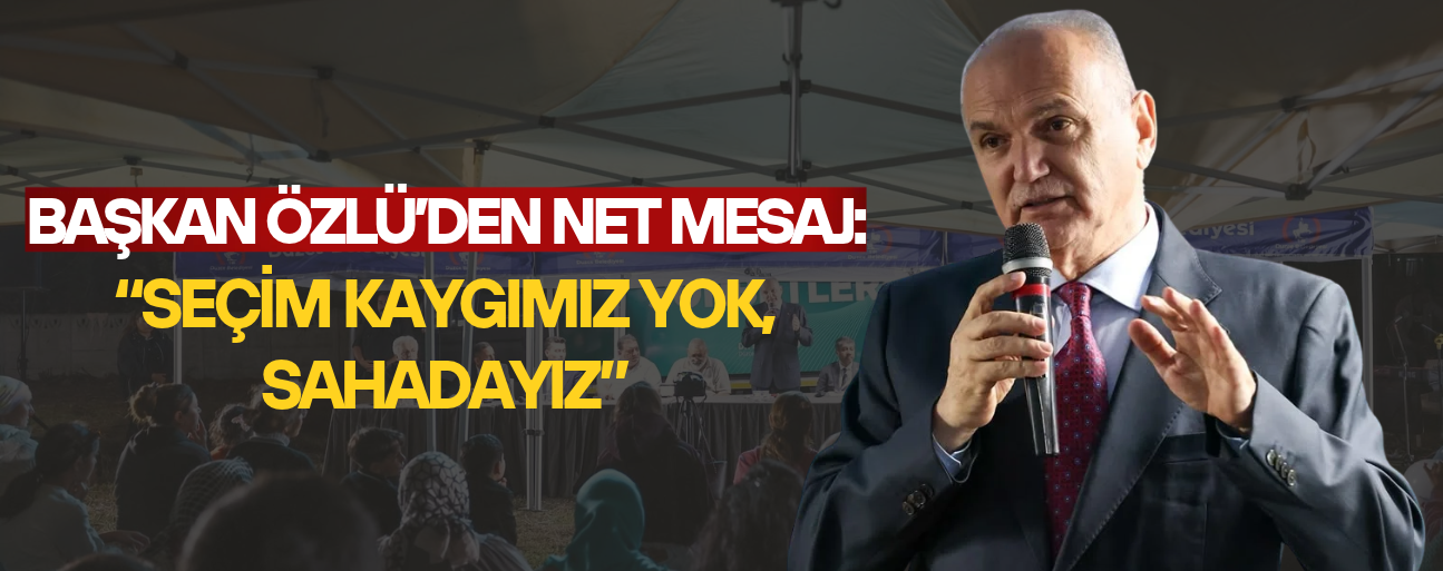 “BUGÜNE KADAR NE SÖYLEDİYSEK YAPTIK”