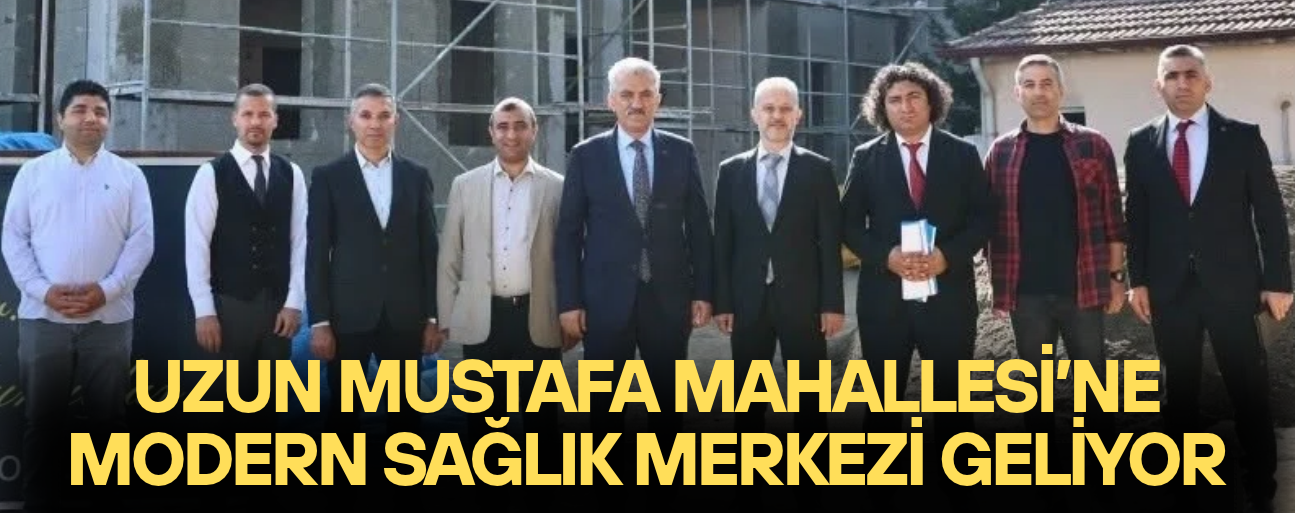 VALİ MAKAS, YENİ AİLE SAĞLIĞI MERKEZİ İNŞAATINI İNCELEDİ